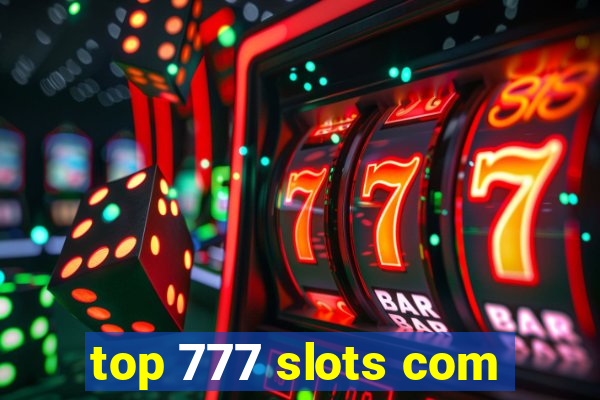 top 777 slots com